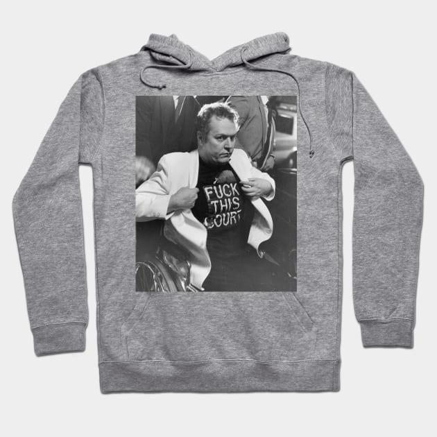 Larry Flynt "FUCK THIS COURT" Hoodie by Gemini Chronicles